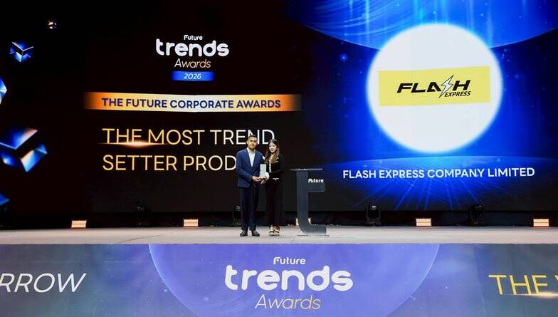 Flash Express คว้ารางวัล Future Trends Awards 2026 สาขา The Most Trend Setter Product ตอกย้ำผู้นำเทรนด์ด้านผลิตภัณฑ์